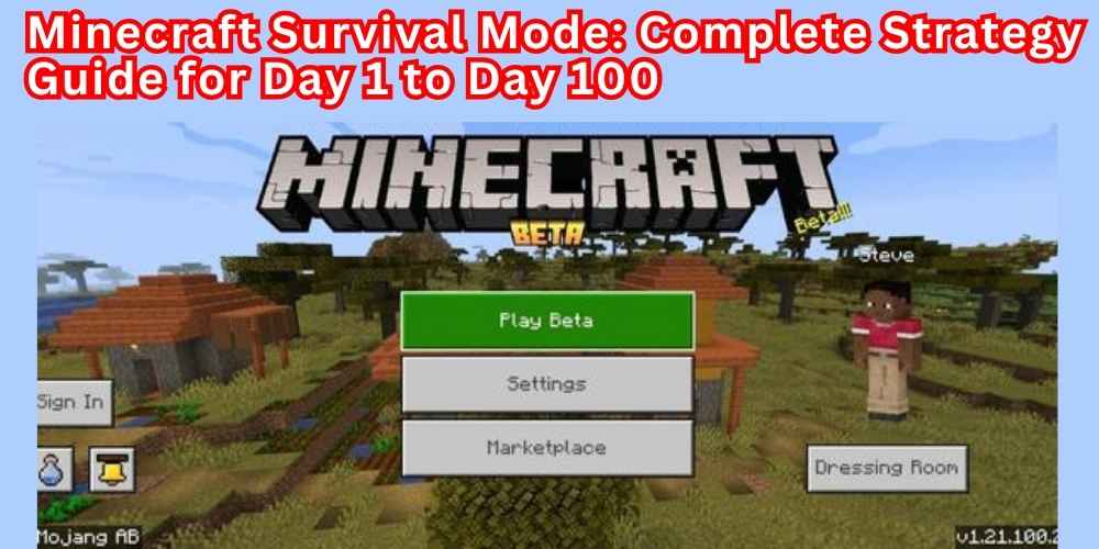 Minecraft Survival Mode: Complete Strategy Guide for Day 1 to Day 100